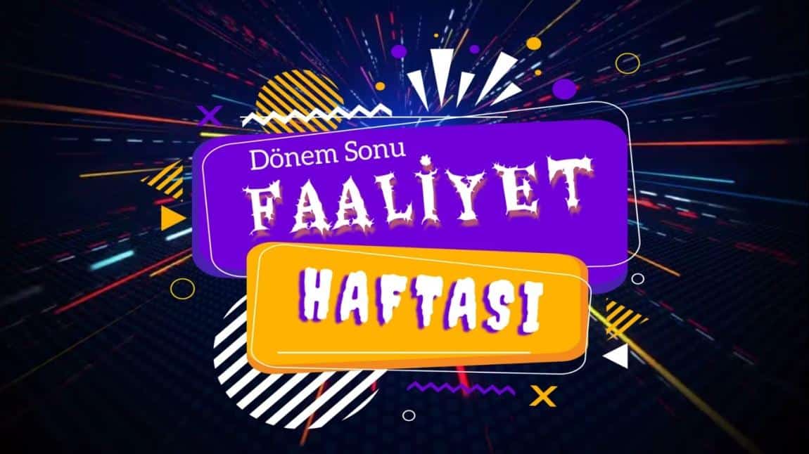 Yıl Sonu Faaliyet Haftası Etkinliklerimizi Düzenledik